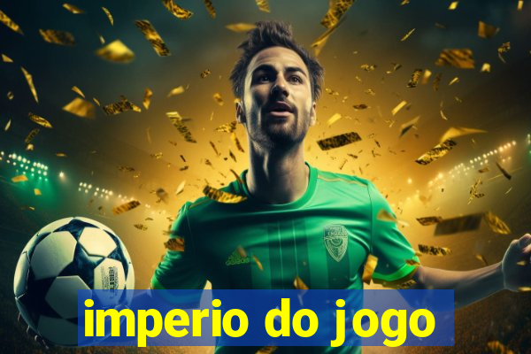 imperio do jogo